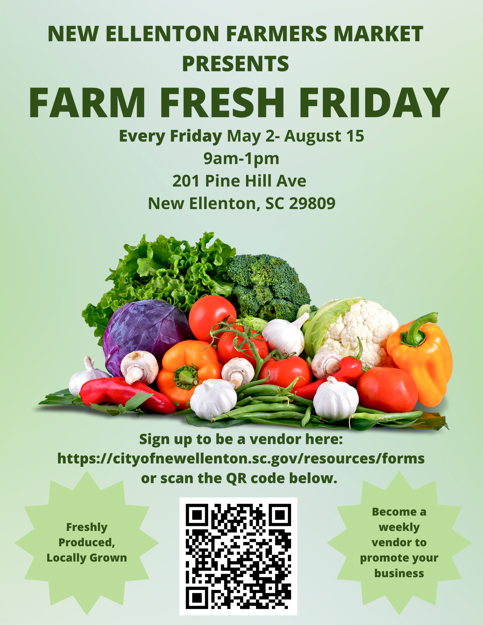 Farm Fresh Friday at the New Ellenton Farmers Market every Friday May 2-August 15 9-1 Address 201 Pine Hill Ave New Ellenton Sc 29809
