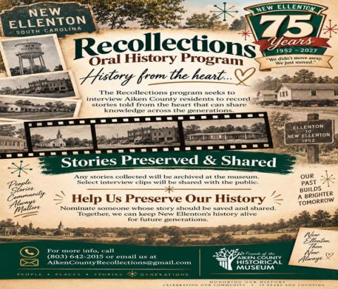 Recollections flyer for oral history program. Contact 803-642-2015 or email AikenCountyRecollections@gmail.com for more information.